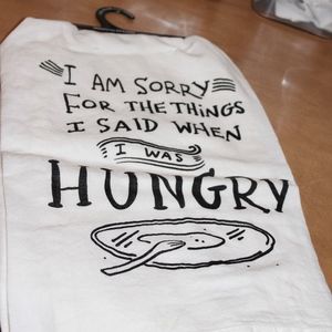 I'm sorry for the things I said when I was hungry